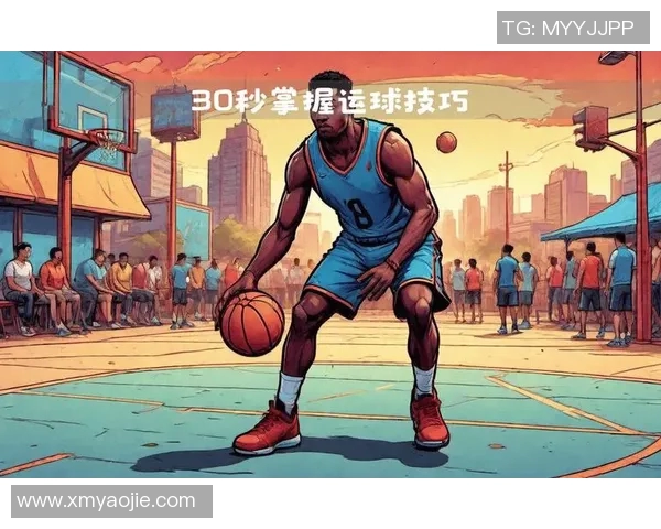 篮球新手必看：全面提升技术的入门指南与实用技巧分享
